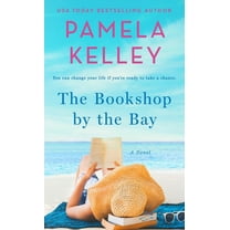 pamela M. Kelley: The Bookshop by the Bay: A Novel (Paperback)