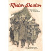 Mister Doctor: Janusz Korczak and the Orphans of the Warsaw Ghetto 155451715X (Hardcover - Used)