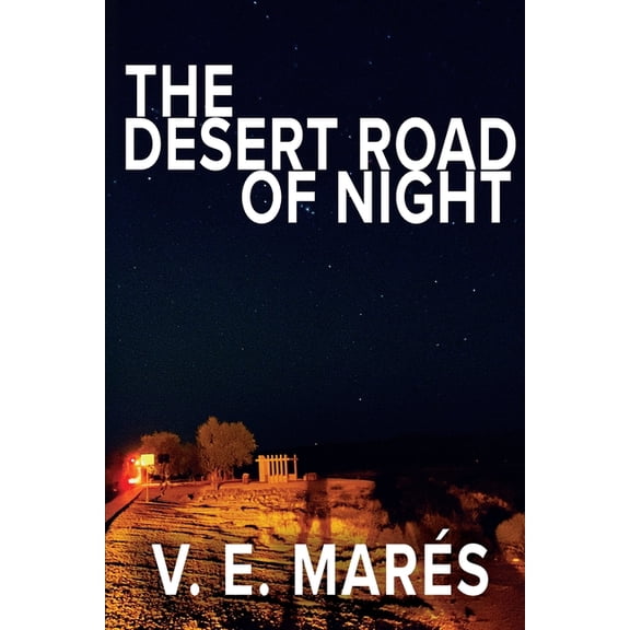 The Desert Road of Night, (Paperback)