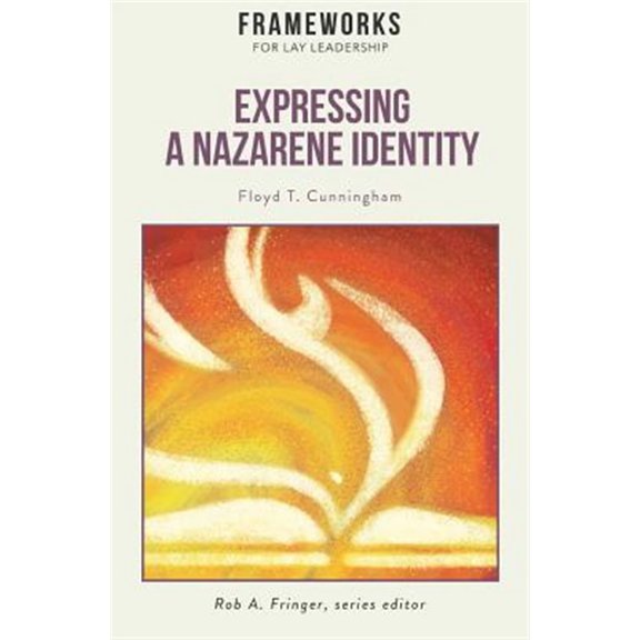 Pre-Owned Expressing a Nazarene Identity: Frameworks for Lay Leadership (Paperback)