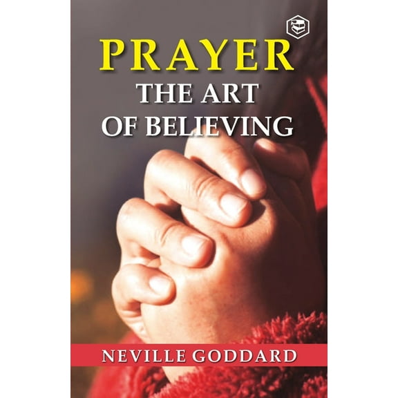 Prayer: The Art Of Believing, (Paperback)