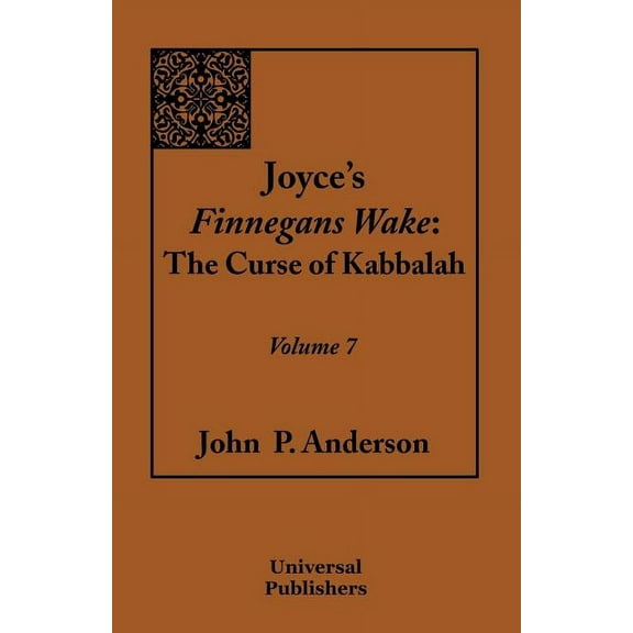 Joyce's Finnegans Wake: The Curse of Kabbalah Volume 7, (Paperback)
