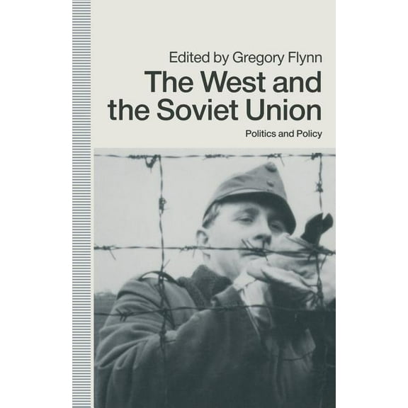 The West and the Soviet Union: Politics and Policy, (Paperback)