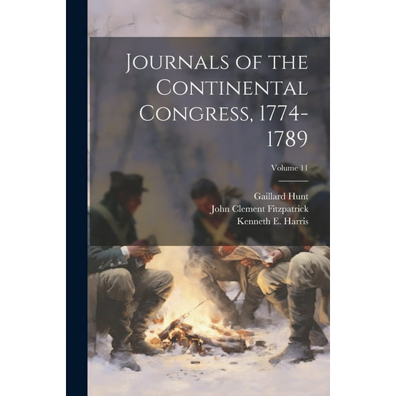 Journals of the Continental Congress, 1774-1789; Volume 11 (Paperback)