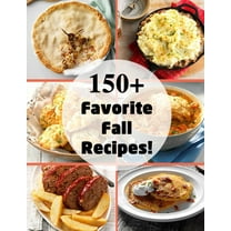 150 Favorite Fall Recipes! (Paperback)