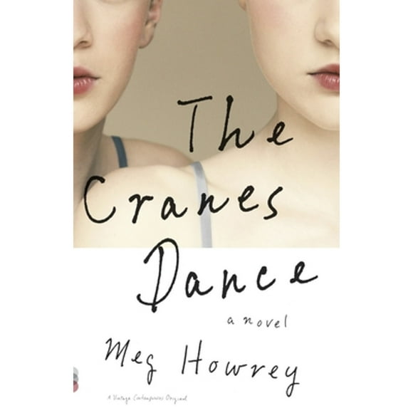 Pre-Owned The Cranes Dance (Paperback 9780307949820) by Meg Howrey