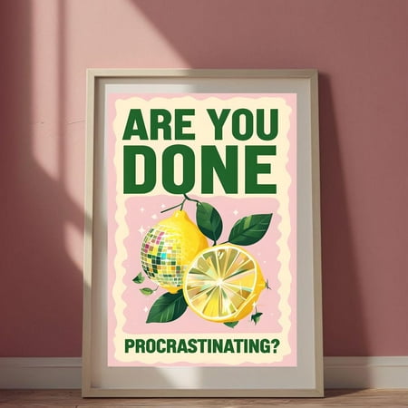 Trending Now Are You Done Procrastinating?Lemon Disco Ball Motivational Wall Art A2 Dazzling Minimalist Student Poster UNFRAMED PAPER POSTER, Home Decor, Vintage Gift, Living Room Dercor