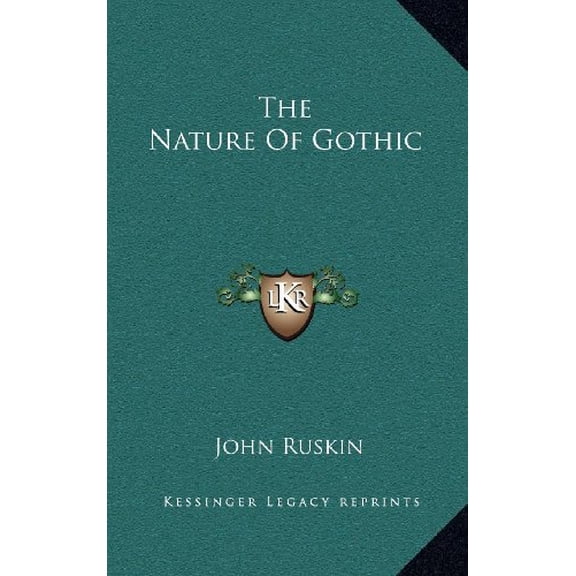 The Nature Of Gothic Hardcover 1163430234 9781163430231 John Ruskin