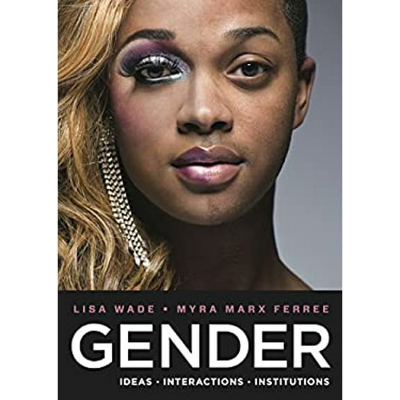 Pre-Owned Gender: Ideas, Interactions, Institutions (Paperback) 0393931072 9780393931075