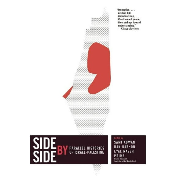 Side by Side: Parallel Histories of Israel-Palestine, (Paperback)