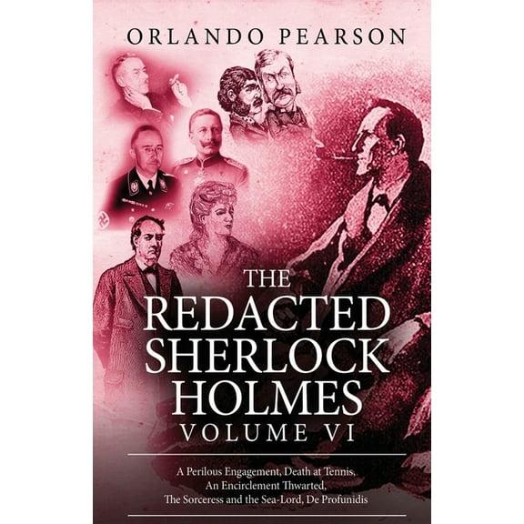 Redacted Sherlock Holmes The Redacted Sherlock Holmes - Volume VI, Book 6, (Paperback)