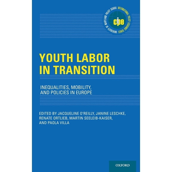 International Policy Exchange Youth Labor in Transition: Inequalities, Mobility, and Policies in Europe, (Hardcover)