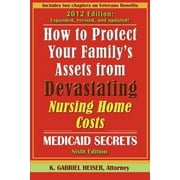 Pre-Owned How to Protect Your Family's Assets from Devastating Nursing Home Costs: Medicaid Secrets (Paperback) 0979080177 9780979080173