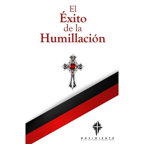 El Éxito de la Humillación (Paperback)