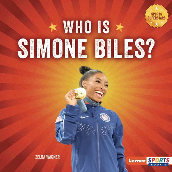 Sports Superstars (Lerner Sports Rookie) Who Is Simone Biles?: USA Gymnastics Superstar, (Hardcover)