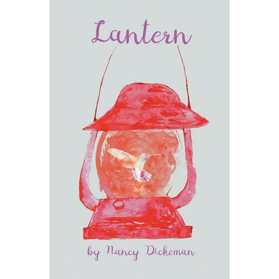 Lantern Paperback 1635346304 9781635346305 Nancy Dickeman