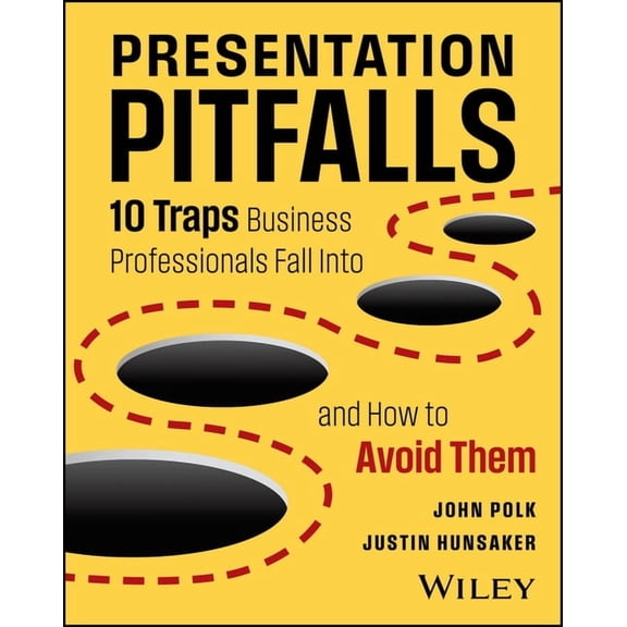Presentation Pitfalls: 10 Traps Business Professionals Fall Into and How to Avoid Them, (Paperback)