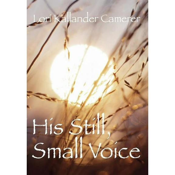 His Still Small Voice, (Hardcover)