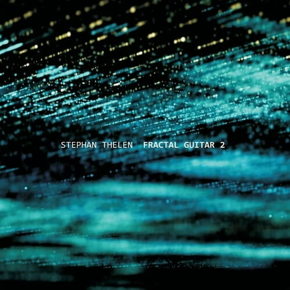 Stephan Thelen - Fractal Guitar 2 - Music & Performance - CD
