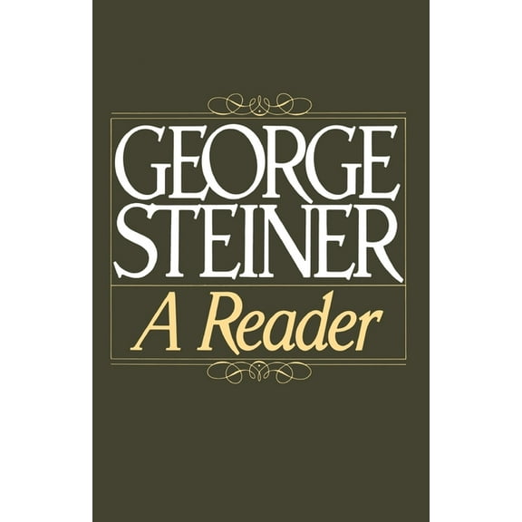 George Steiner: A Reader, (Paperback)
