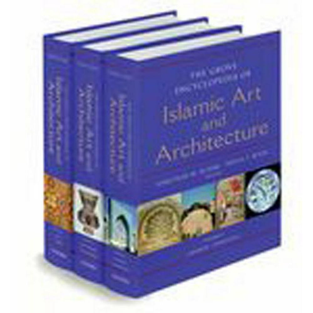 The Grove Encyclopedia of Islamic Art & Architecture (Hardcover