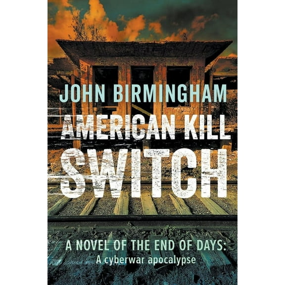 End of Days American Kill Switch, Book 3, (Paperback)