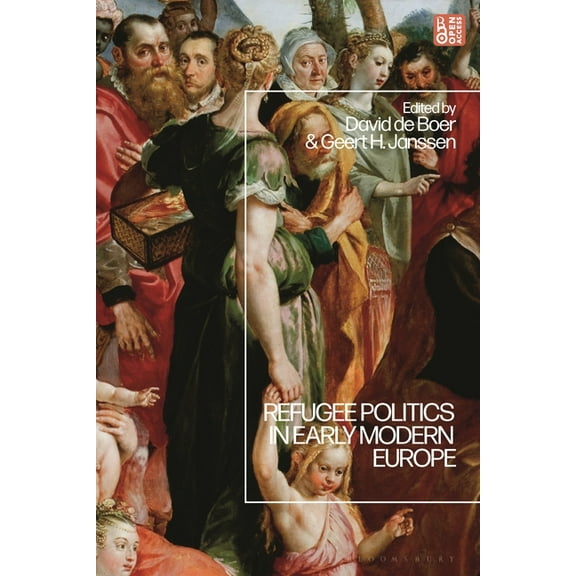 Refugee Politics in Early Modern Europe, (Hardcover)