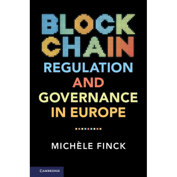 Blockchain Regulation and Governance in Europe, (Paperback)