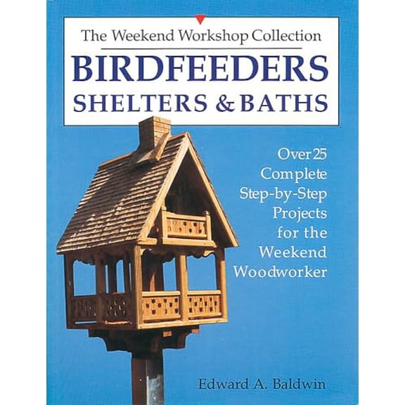 Pre-Owned Birdfeeders, Shelters and Baths (Paperback) 0882666231 9780882666235