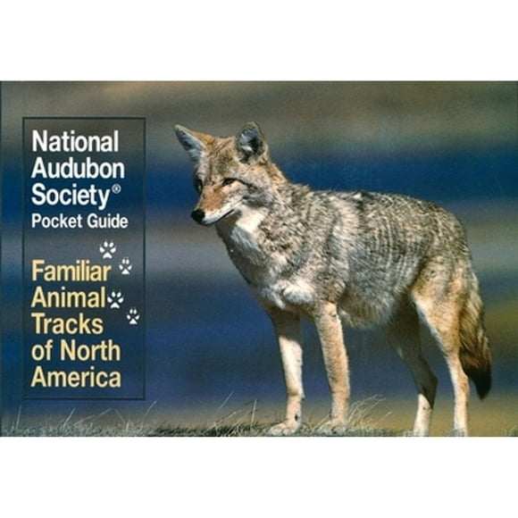 Pre-Owned National Audubon Society Pocket Guide: Familiar Animal Tracks of North America (Paperback 9780679741480) by National Audubon Society