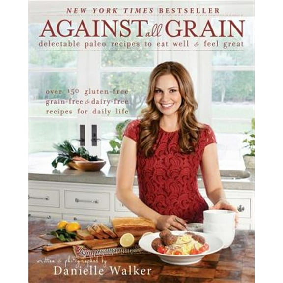 Pre-Owned Against All Grain: Delectable Paleo Recipes to Eat Well and Feel Great (Paperback) 1936608367 9781936608362