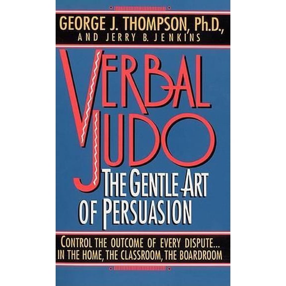 Pre-Owned Verbal Judo : The Gentle Art of Persuasion, 9780688137861, 0688137865, Paperback,