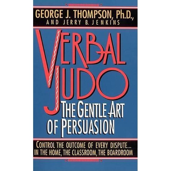Pre-Owned Verbal Judo : The Gentle Art of Persuasion, 9780688137861, 0688137865, Paperback,