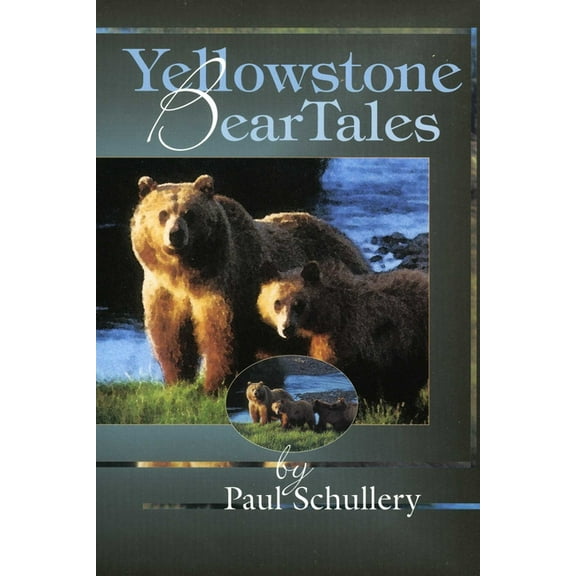 Yellowstone Bear Tales, (Paperback)