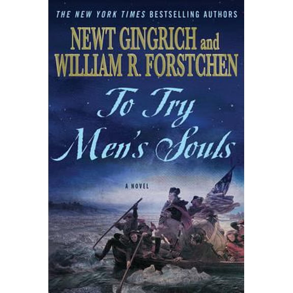 Pre-Owned To Try Men's Souls: A Novel of George Washington and the Fight for American Freedom (Paperback) 0312592876 9780312592875