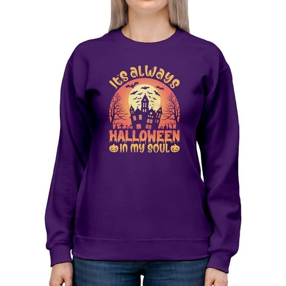 Always Halloween In My Soul Sweatshirt Women -Image by Shutterstock, Female Large