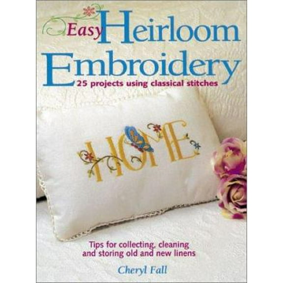Pre-Owned Easy Heirloom Embroidery (Paperback) 0873492293 9780873492294
