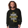 thumbnail image 5 of In Him Through Him Christian Cross Sweatshirt for Men or Women Brisco Brands S, 5 of 6