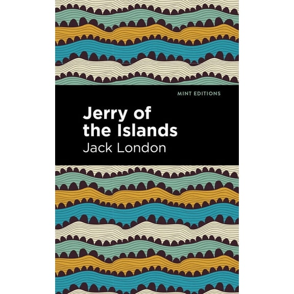 Mint Editions (Grand Adventures) Jerry of the Islands, (Hardcover)