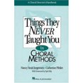 thumbnail image 1 of Pre-Owned Things They Never Taught You in Choral Methods: A Choral Director's Handbook (Paperback) 079354212X 9780793542123, 1 of 1