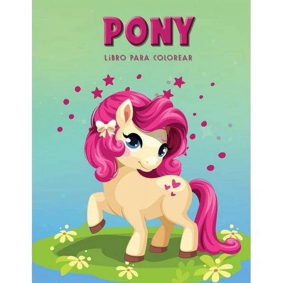 Pony Libro para colorear: Libro de actividades para niños, (Paperback)