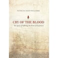 thumbnail image 3 of Cry of the Blood: The Agony of Suffering, the Power of Forgiveness (Hardcover), 3 of 3