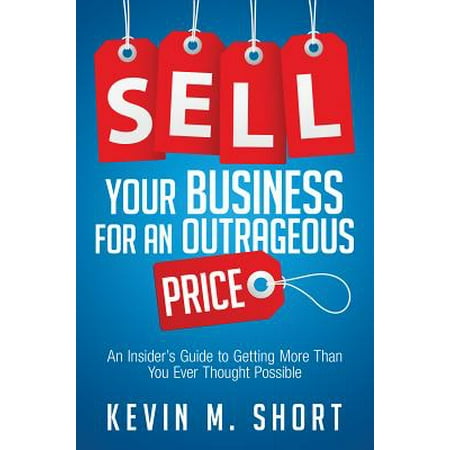Sell Your Business for an Outrageous Price -