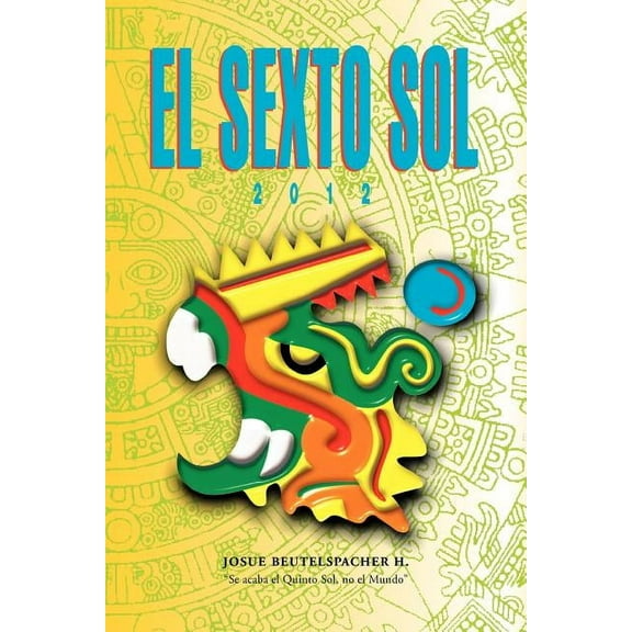2012: El Sexto Sol (Paperback)