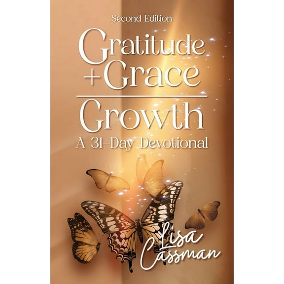 Gratitude Grace = Growth: A 31-Day Devotional, (Paperback)