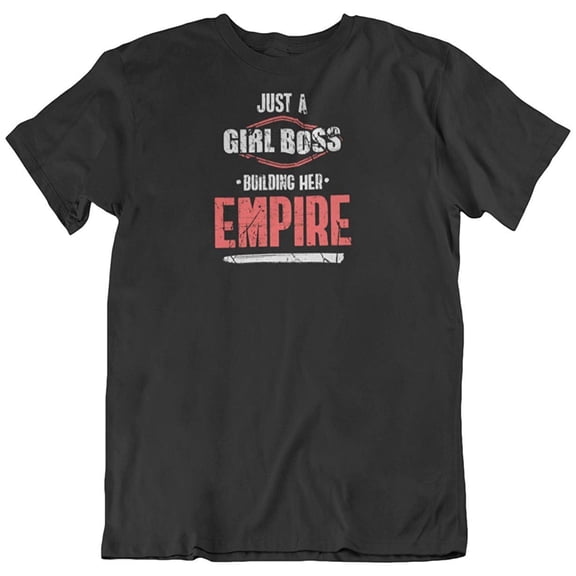 Girl Boss Building Empire T-Shirt Gift for Boss Lady and Women (Distressed) Black