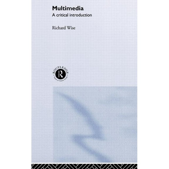 Multimedia: A Critical Introduction, (Hardcover)