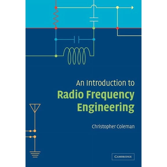 An Introduction to Radio Frequency Engineering, (Paperback)