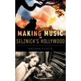 thumbnail image 1 of Pre-Owned Making Music in Selznick's Hollywood (Hardcover) 0199371113 9780199371112, 1 of 1