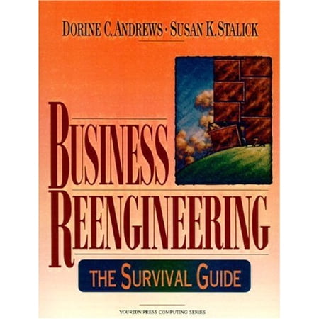 Pre-Owned Business Reengineering: The Survival Guide (Hardcover) by Dorine Andrews Susan Stalick